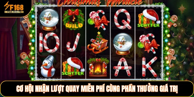 Cơ hội nhận lượt quay miễn phí cùng phần thưởng giá trị