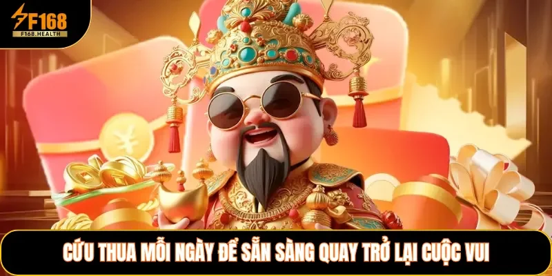 Cứu thua mỗi ngày để sẵn sàng quay trở lại cuộc vui