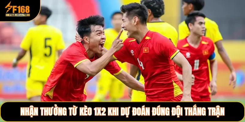 Nhận thưởng từ kèo 1X2 khi dự đoán đúng đội thắng trận