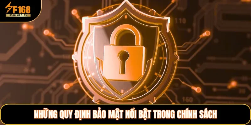 Những quy định bảo mật nổi bật trong chính sách