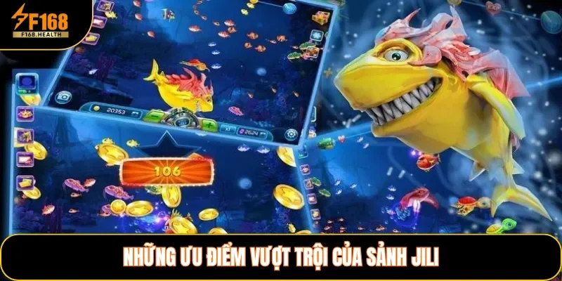 Những ưu điểm vượt trội của sảnh JILI